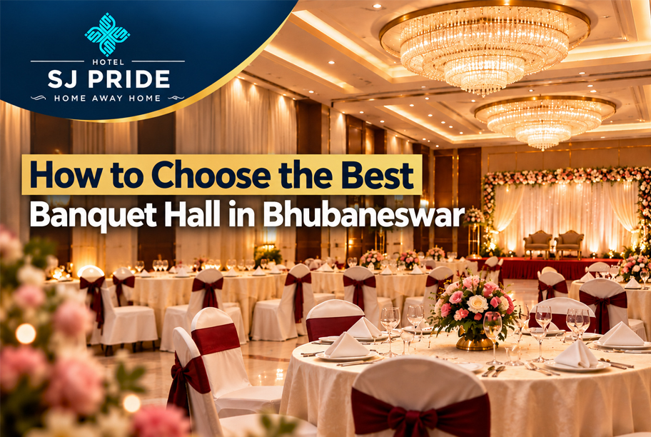 How to Choose the Best Banquet Hall in Bhubaneswar for Weddings, Receptions & Family Functions